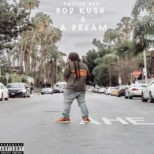 God Kush & A Dream (Explicit)