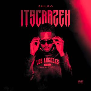 Itscrazeh (Explicit)