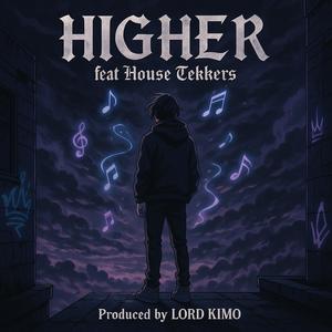 HIGHER (feat. HOUSE TEKKERS)