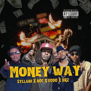 Money Way SYLLABE BOC DPI FRESH FODO DRZ (Explicit)