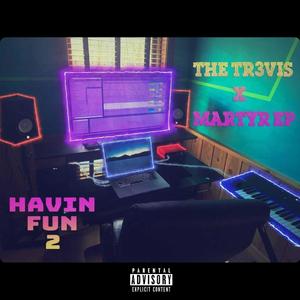 Havin' Fun 2 (Explicit)