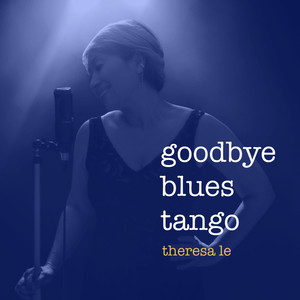 Goodbye Blues Tango