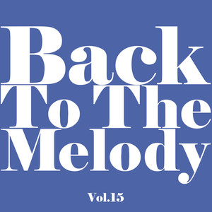 Back To The Melody Vol.15