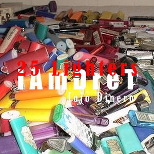 25 Lighters (feat. Jojo Dinero) (Explicit)