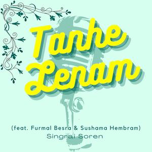 Tanhe Lenam (feat. Furmal Besra & Sushama Hembram)