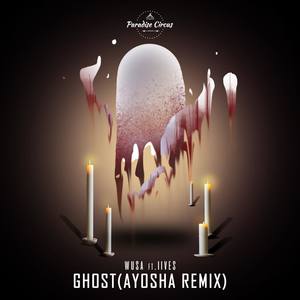 Ghost (Ayosha Remix)