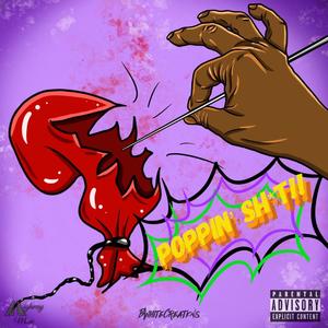 Poppin' Shit(feat. Zwei Cinco) (Explicit)
