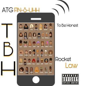 T.B.H (feat. ATG FIN-$-UHH) [Explicit]