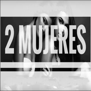 Dos Mujeres