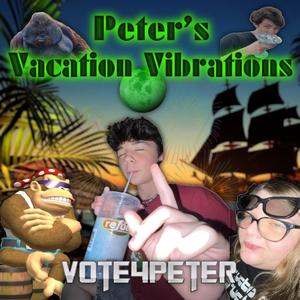 Peter's Vacation Vibrations (Explicit)