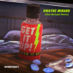 Get It Up (Turn It Up) [Nick Bertossi Remix]