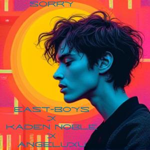 Sorry (feat. Angeluxu & The East-Boyz) [Explicit]