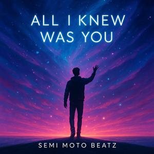 All I Knew Was You (Radio Edit)