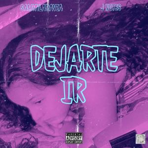 Dejarte Ir (feat. 96notes) [Explicit]