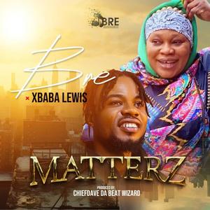 Matterz (feat. Xbaba Lewis)