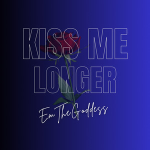 Kiss Me Longer