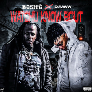 WATCHU KNOW BOUT (Explicit)