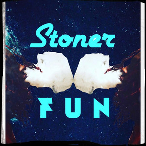 Stoner Fun (Explicit)