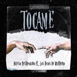 Tocame (feat. Los Hijos De Kuatrero)