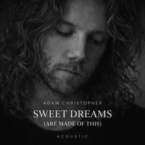 Sweet Dreams (Are Made of This) (Acoustic)