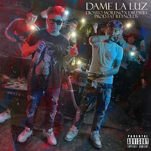 DAME LA LUZ(feat. Dirtyfili)