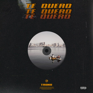 Te Quero (Explicit)