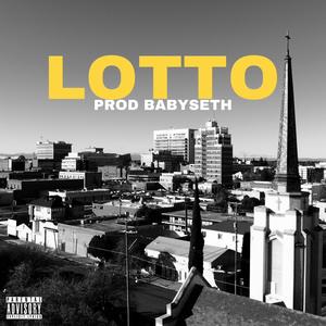 LOTTO (feat. Baby Seth) (Explicit)