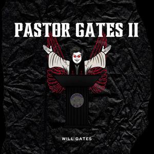 Pastor Gates II (Digital Deluxe Edition) [Explicit]