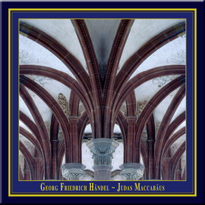 G.F.Handel - JUDAS MACCABAEUS (Historically informed performance in English)
