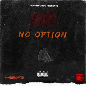 No Option Freestyle (Explicit)