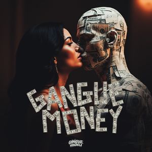 Gangue Money (Explicit)