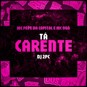 Tá Carente (Explicit)