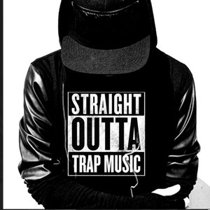 Straight Outta Trap Music