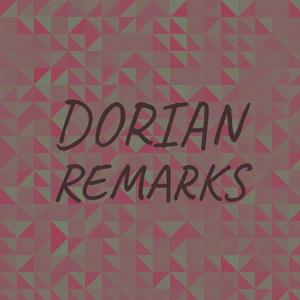 Dorian Remarks