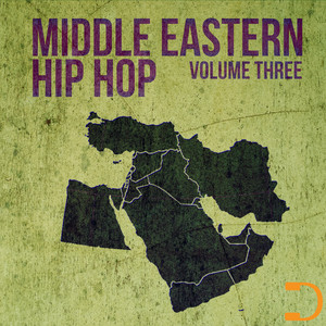 Middle Eastern Hip Hop: Volume Three