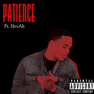 Patience(feat. I$viah) (Explicit)