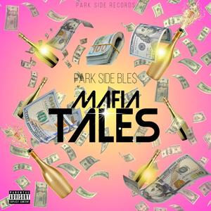 Mafia Tales (feat. BankBroMusic323 & TuksDap) [Explicit]