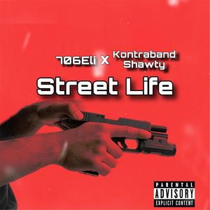 Street Life(feat. Kontraband Shawty) (Explicit)