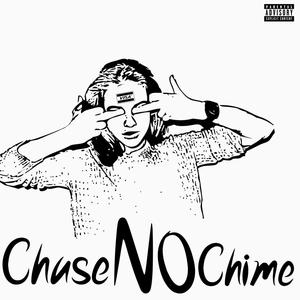 Chase No Chime ! (Explicit)