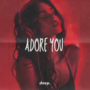 Adore You