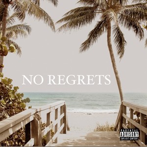 NO REGRETS (Explicit)
