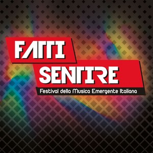 Fatti sentire festival 2019