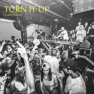 Turn It Up