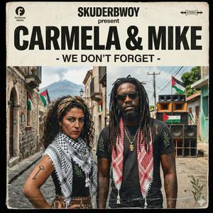 we dont forget (carmela & mike) free palestine (Explicit)
