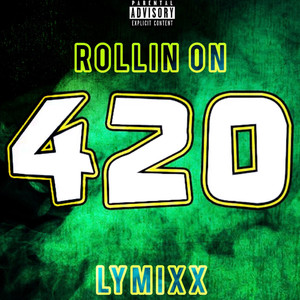 Rolin on (420) [Explicit]