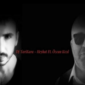 Heyhat (feat. Özcan Kızıl)