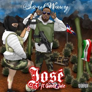 Jose(feat. Queen Julz) (Explicit)