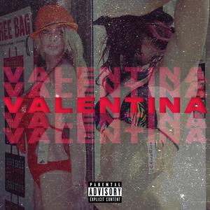 Valentina(feat. Vance Brown) (Explicit)