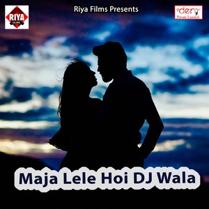 Maja Lele Hoi DJ Wala