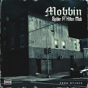 Mobbin'(feat. Hilton Mob) (Explicit)
